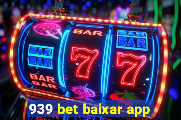 939 bet baixar app